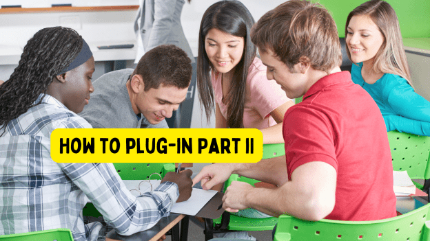 Freshman Year – How to Plug in? Part 2